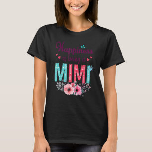 Happiness Is Being A Mimi Ever Women Floral Decor T-Shirt