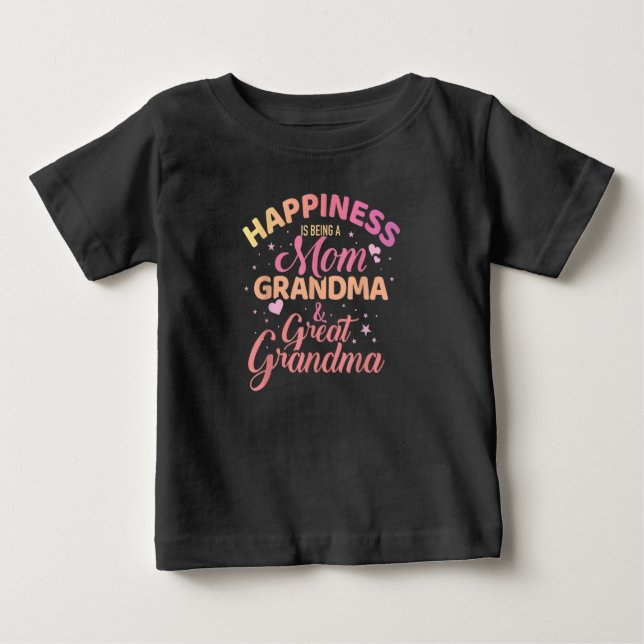 Happiness is being a mom, grandma baby T-Shirt (Front)
