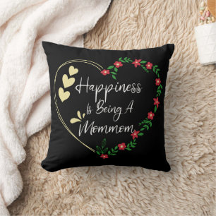 Happiness Is Being A Mommom Funny New Grandma Cute Cushion
