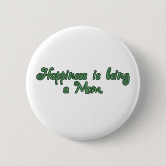 Happiness is being a Mum 6 Cm Round Badge