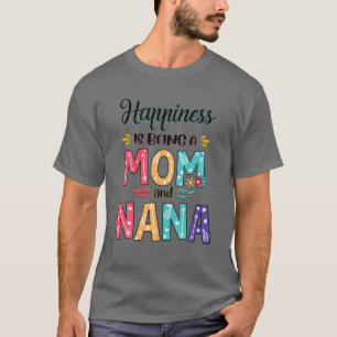 Happiness Is Being A Mum And Nana Floral Mother's T-Shirt