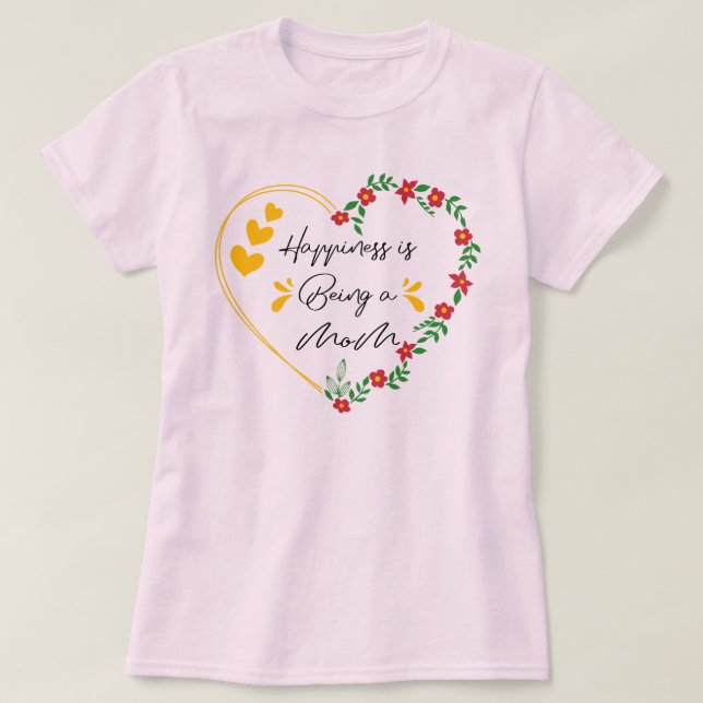 Happiness Is Being A Mum Funny Mothers Day New Mum T-Shirt (Design Front)