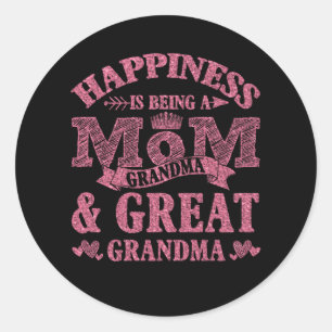 Happiness Is Being A Mum Grandma And Great Grandma Classic Round Sticker