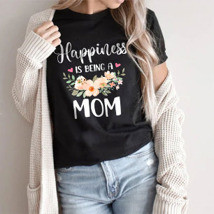 Happiness Is Being A Mum Mother's Day Gift T-Shirt