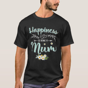 Happiness Is Being A Mum Women Daisy Flower Decor  T-Shirt