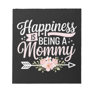 Happiness Is Being A Mummy Floral Mother’s Day Notepad