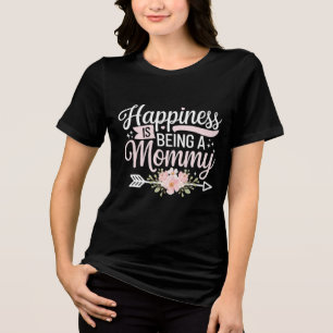 Happiness Is Being A Mummy Floral Mother’s Day Tri-Blend Shirt