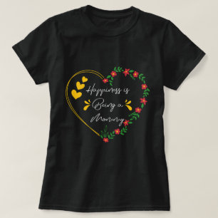 Happiness Is Being A Mummy Funny Mummy New Mum T-Shirt