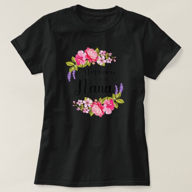 Happiness Is Being A Nana Flowers Women Mother's T-Shirt (Design Front)