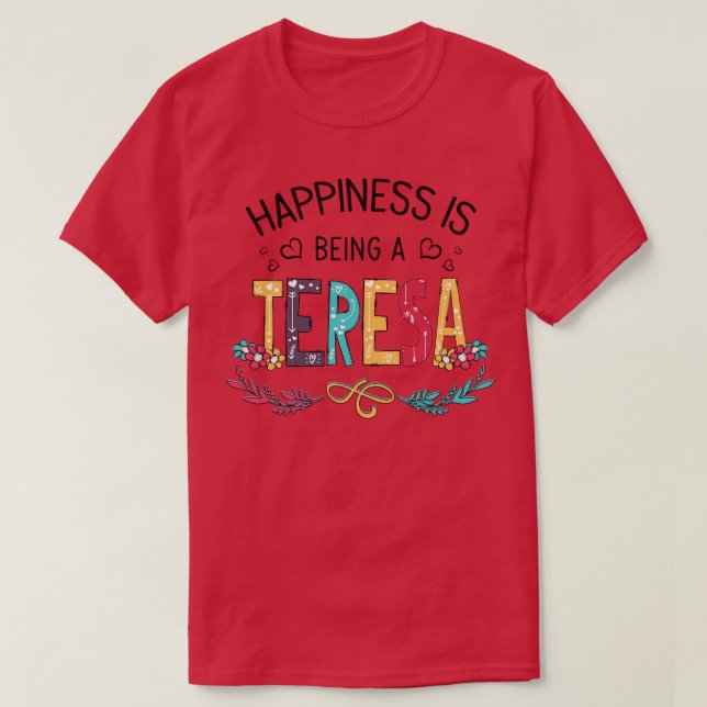 Happiness Is Being A Teresa Wildflowers Valentines T-Shirt (Design Front)