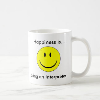 Happiness is...being an Interpreter Coffee Mug