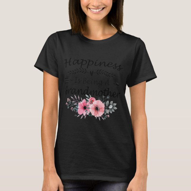 Happiness is being Grandmother Mothers Day  T-Shirt (Front)