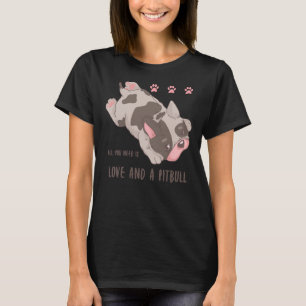 Happiness Is Being Loved By A Pit Bull Perfect T-Shirt