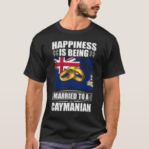 Happiness Is Being Married To A Caymanian T-Shirt