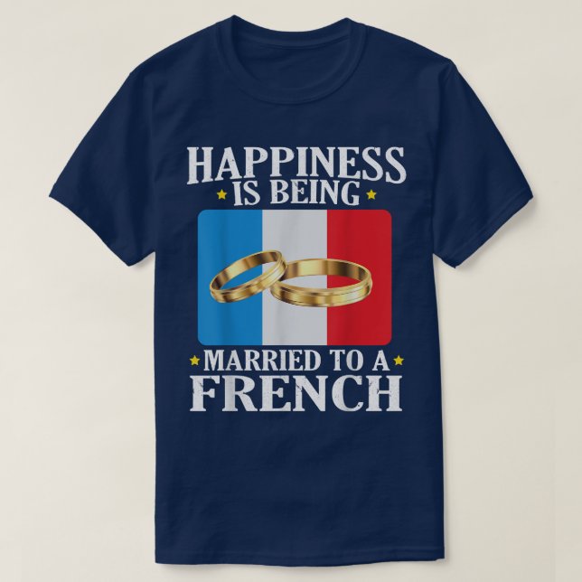 Happiness Is Being Married To A French Husband Wif T-Shirt (Design Front)