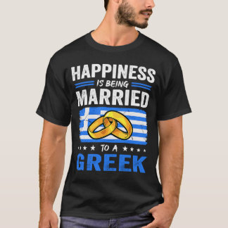 Happiness Is Being Married To A Greek Husband Wife T-Shirt