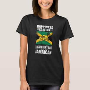 Happiness Is Being Married To A Jamaican Jamaica T-Shirt