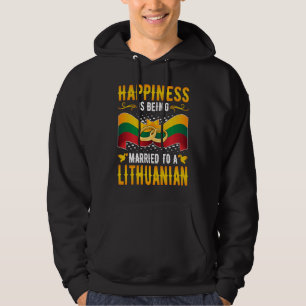 Happiness Is Being Married to a Lithuanian Girl Wi Hoodie