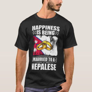 Happiness Is Being Married To A Nepalese  T-Shirt