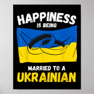 Happiness Is Being Married To A Ukrainian  Poster
