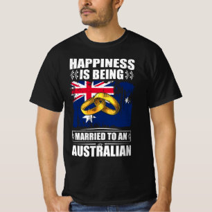 Happiness Is Being Married To An Australian T-Shirt