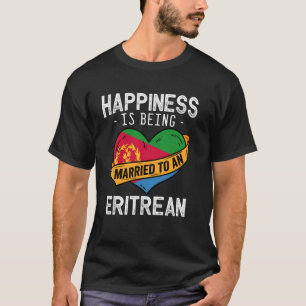 Happiness Is Being Married To An Eritrean Wife Hus T-Shirt