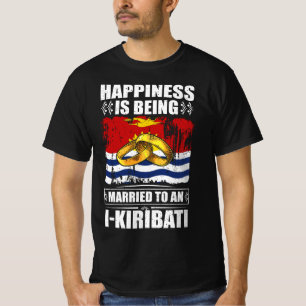 Happiness Is Being Married To An I-Kiribati T-Shirt