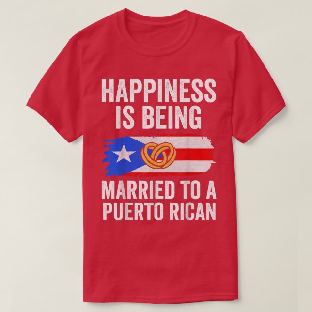 Happiness Is Being Married To Puerto Rican Couple  T-Shirt (Design Front)