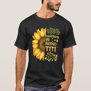 Happiness Is Being Titi Grandma To Be Sunflower Mo T-Shirt
