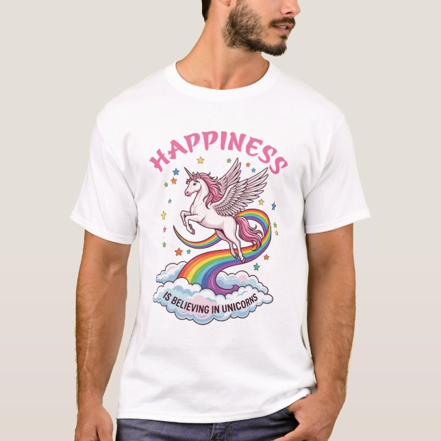 Happiness Is Believing Unicorns Rainbow Clouds T-Shirt (Front)