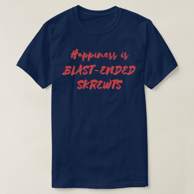 Happiness is BlastEnded Skrewts T-Shirt (Design Front)