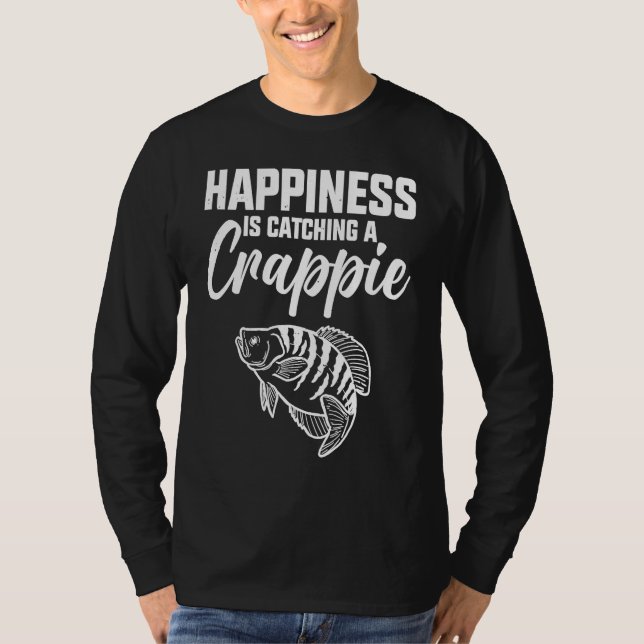 Happiness Is Catching A Crappie Fishing T-Shirt (Front)