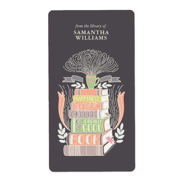 "Happiness is Coffee and Books" Bookplate (Front)