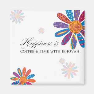 Happiness is... Coffee & Time With Jehovah Magnet