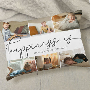 Happiness is   Daddy 6 Photo Collage Accent Pillow