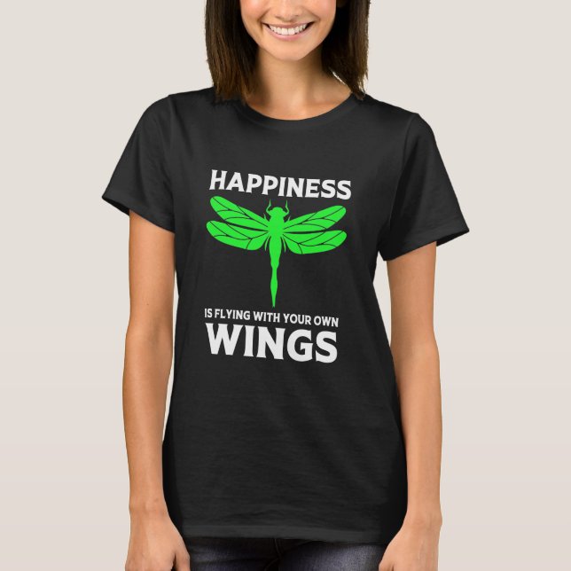 Happiness Is Flying With Dragonfly T-Shirt (Front)