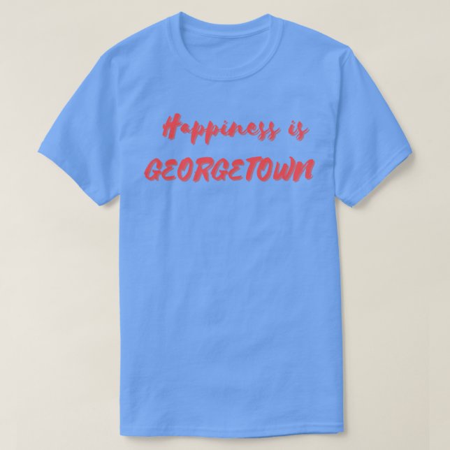 Happiness is Georgetown T-Shirt (Design Front)