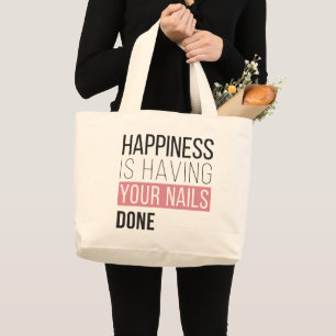 Happiness Is Having Your Nails Done Large Tote Bag