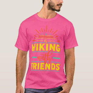 Happiness Is Hiking With Friends T-Shirt