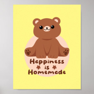 Happiness is homemade Kawaii cute baby bear brown Poster