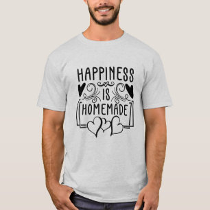 Happiness Is Homemade Rustic Kitchen Quote Design T-Shirt