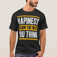 Happiness is how the way you think