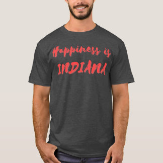 Happiness is Indiana T-Shirt