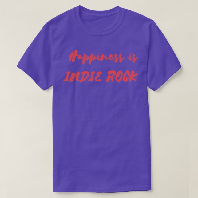 Happiness is Indie Rock T-Shirt (Design Front)