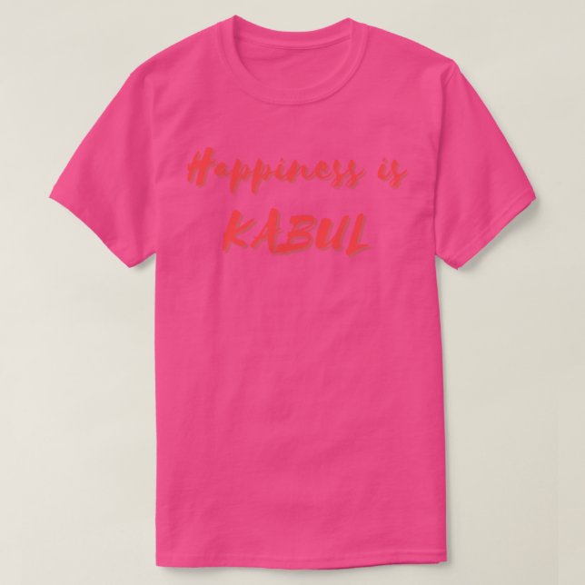Happiness is Kabul T-Shirt (Design Front)