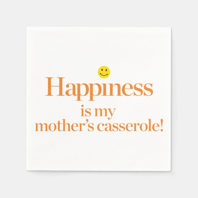 Happiness is My Mother's Casserole Napkin (Front)