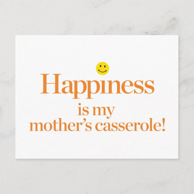 Happiness is My Mother's Casserole Postcard (Front)