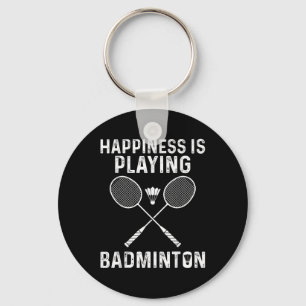 Happiness Is Playing Badminton Funny Sports Player Key Ring