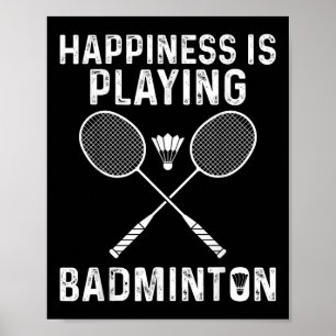Happiness Is Playing Badminton Funny Sports Player Poster