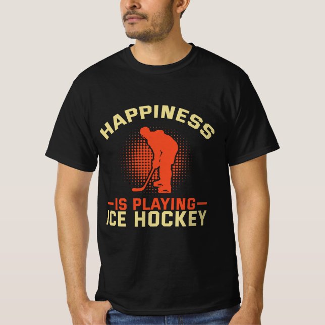 Happiness is Playing Ice Hockey T-Shirt (Front)
